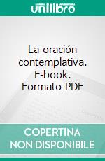 La oración contemplativa. E-book. Formato PDF ebook