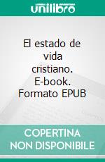 El estado de vida cristiano. E-book. Formato EPUB ebook
