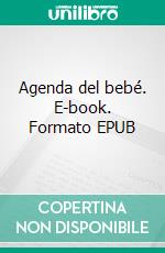 Agenda del bebé. E-book. Formato EPUB ebook