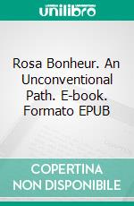 Rosa Bonheur. An Unconventional Path. E-book. Formato EPUB ebook