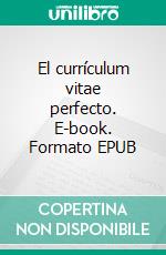 El currículum vitae perfecto. E-book. Formato EPUB ebook