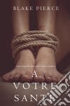 A votre santé (Une enquête de Riley Paige — Tome 6). E-book. Formato EPUB ebook