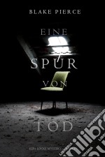 Eine Spur von Tod (Keri Locke Mystery--Buch #1). E-book. Formato EPUB ebook