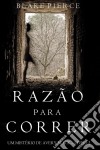 Razão para Correr (Um mistério de Avery Black —Livro  2). E-book. Formato EPUB ebook