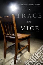 A Trace of Vice (a Keri Locke Mystery--Book #3). E-book. Formato EPUB ebook