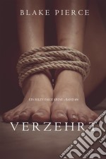 Verzehrt (ein Riley Paige Krimi – Band #6). E-book. Formato EPUB ebook