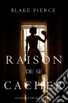 Raison de se Cacher (Un Polar Avery Black – Tome 3). E-book. Formato EPUB ebook