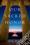 Our Sacred Honor (A Luke Stone Thriller—Book 6). E-book. Formato EPUB ebook