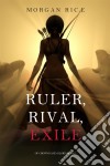 Ruler, Rival, Exile (Of Crowns and Glory—Book 7). E-book. Formato EPUB ebook