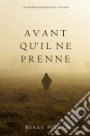 Avant qu’il ne prenne (Un mystère Mackenzie White – Volume 4) . E-book. Formato EPUB ebook