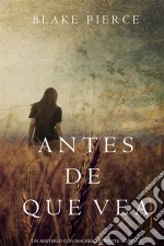 Antes de Que Vea (Un Misterio con Mackenzie White—Libro 2). E-book. Formato EPUB ebook