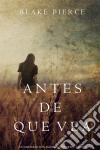 Antes de Que Vea (Un Misterio con Mackenzie White—Libro 2). E-book. Formato EPUB ebook