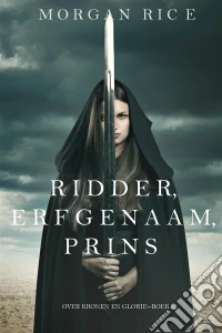 Ridder, Erfgenaam, Prins (Over Kronen en Glorie—Boek #3). E-book. Formato EPUB ebook