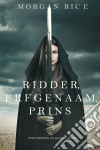 Ridder, Erfgenaam, Prins (Over Kronen en Glorie—Boek #3). E-book. Formato EPUB ebook