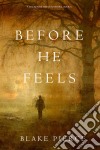 Before He Feels (A Mackenzie White Mystery—Book 6). E-book. Formato EPUB ebook