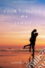 Pour Toujours et A Jamais (L’Hôtel de Sunset Harbor – Tome 2). E-book. Formato EPUB ebook