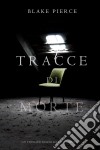 Tracce di Morte (Un Thriller di Keri Locke -- Libro #1)(Un Thriller di Keri Locke -- Libro #1). E-book. Formato EPUB ebook