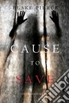 Cause to Save (An Avery Black Mystery—Book 5). E-book. Formato EPUB ebook