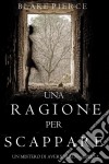 Una Ragione per Correre (Un Mistero di Avery Black —Libro 2). E-book. Formato EPUB ebook