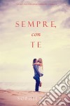 Sempre Con Te (La Locanda di Sunset Harbor — Libro 3). E-book. Formato EPUB ebook