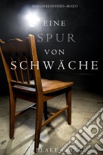 Eine Spur Von Schwäche (Keri Locke Mystery—Buch #3). E-book. Formato EPUB ebook