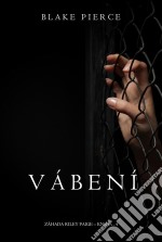 Vábení (Záhada Riley Paige – kniha c. 4). E-book. Formato EPUB ebook