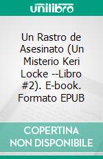 Un Rastro de Asesinato (Un Misterio Keri Locke --Libro #2). E-book. Formato EPUB ebook