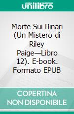 Morte Sui Binari (Un Mistero di Riley Paige—Libro 12). E-book. Formato EPUB ebook