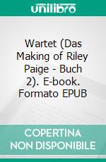 Wartet (Das Making of Riley Paige - Buch 2). E-book. Formato EPUB ebook di Blake Pierce