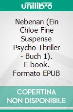 Nebenan (Ein Chloe Fine Suspense Psycho-Thriller - Buch 1). E-book. Formato EPUB ebook di Blake Pierce