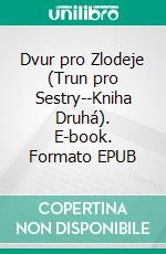 Dvur pro Zlodeje (Trun pro Sestry--Kniha Druhá). E-book. Formato EPUB