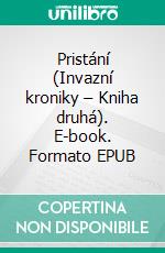 Pristání (Invazní kroniky – Kniha druhá). E-book. Formato EPUB