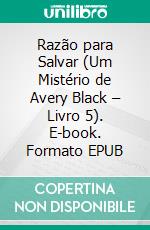 Razão para Salvar (Um Mistério de Avery Black – Livro 5). E-book. Formato EPUB ebook di Blake Pierce