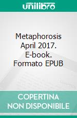 Metaphorosis April 2017. E-book. Formato EPUB ebook di Candra Hope