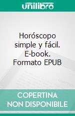 Horóscopo simple y fácil. E-book. Formato EPUB ebook