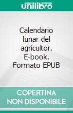 Calendario lunar del agricultor. E-book. Formato EPUB ebook