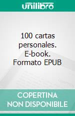 100 cartas personales. E-book. Formato EPUB ebook