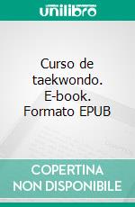 Curso de taekwondo. E-book. Formato EPUB ebook