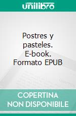 Postres y pasteles. E-book. Formato EPUB