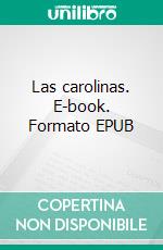 Las carolinas. E-book. Formato EPUB ebook di Pierre Fusy-Lacroix