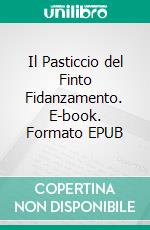 Il Pasticcio del Finto Fidanzamento. E-book. Formato EPUB ebook