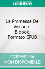 La Promessa Del Visconte. E-book. Formato EPUB ebook