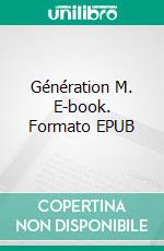 Génération M. E-book. Formato EPUB ebook di Scott Cramer