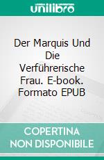 Der Marquis Und Die Verführerische Frau. E-book. Formato EPUB ebook di Collette Cameron