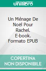 Un Ménage De Noël Pour Rachel. E-book. Formato EPUB ebook di Jan Springer