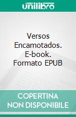 Versos Encamotados. E-book. Formato EPUB ebook