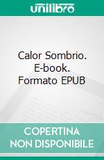 Calor Sombrio. E-book. Formato EPUB ebook di Jan Springer