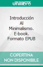 Introducción Al Minimalismo. E-book. Formato EPUB ebook