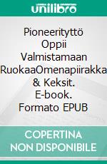 Pioneerityttö Oppii Valmistamaan RuokaaOmenapiirakka & Keksit. E-book. Formato EPUB ebook