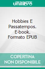 Hobbies E Passatempos. E-book. Formato EPUB ebook di Owen Jones